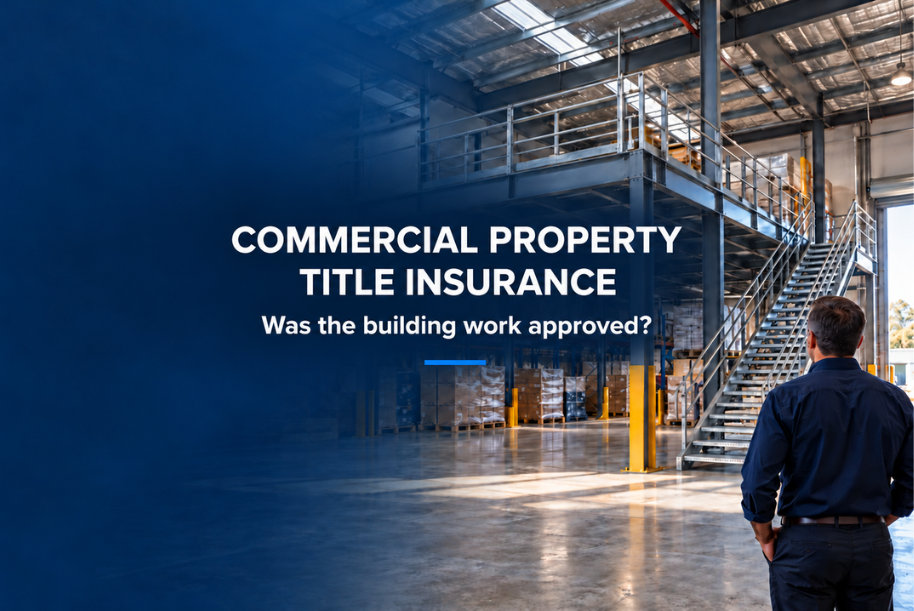 Title Insurance for Commercial Property: What If Past Building Work Was Never Approved?
